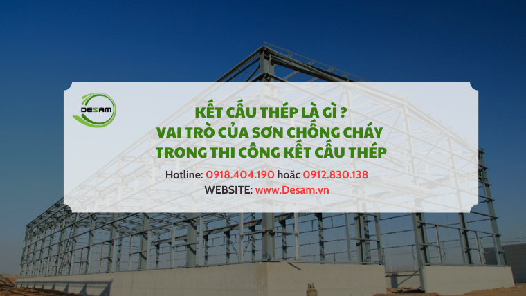 Vai trò của sơn chống cháy trong thi công kết cấu thép